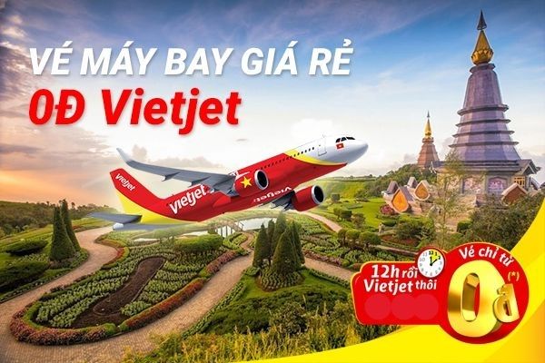 Chương trình vé máy bay 0đ của Vietjet Air