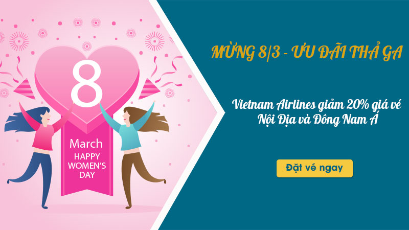 Chương trình của Vietnam Airlines ưu đãi 8/3