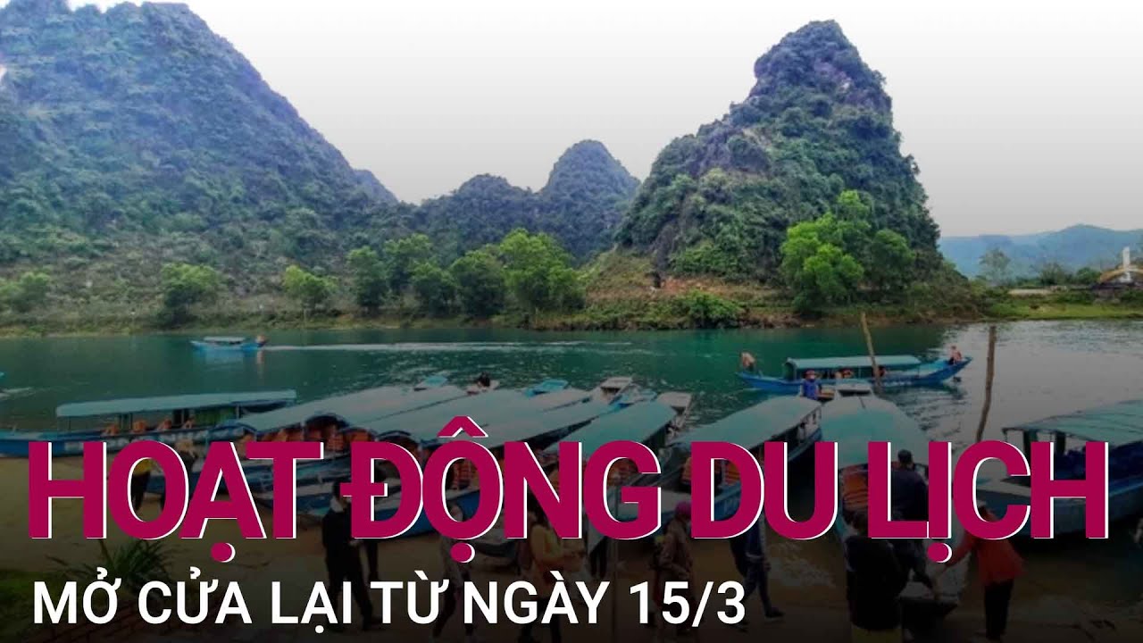 Du lịch chính thức mở cửa từ 15/3/2022