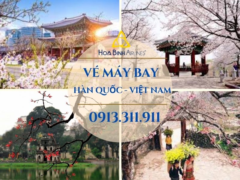 Dịch vụ đặt vé máy bay Hàn Quốc đi Việt Nam với HoaBinh Airlines